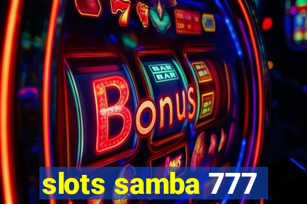 slots samba 777